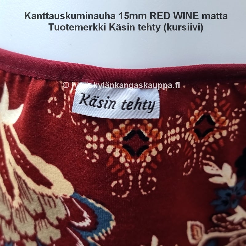 Kanttauskuminauha 15mm RED WINE matta sek&auml; Tuotemerkki K&auml;sin tehty (kursiivi)