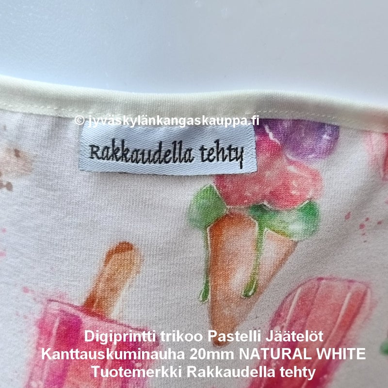 Digiprintti trikoo Pastelli J&auml;&auml;tel&ouml;t ja Kanttauskuminauha 20mm NATURAL WHITE sek&auml; Tuotemerkki Rakkaudella tehty